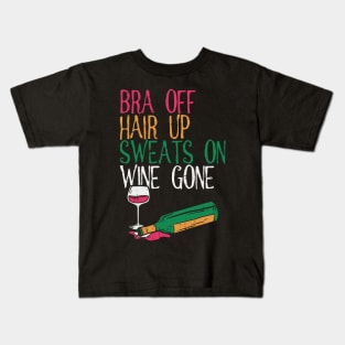 WINE: Bra Off Hair Up Kids T-Shirt